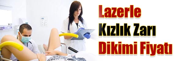 lazerle kızlık zarı dikimi fiyatı